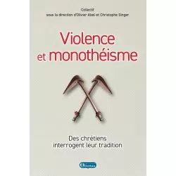 Violence et monothéisme....