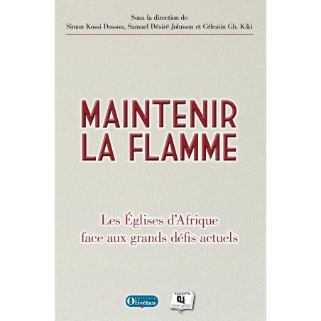 Maintenir la flamme - Les Églises d'Afrique face aux grands défis actuels