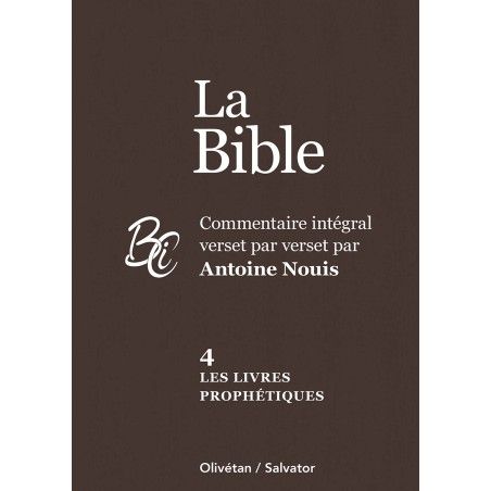 Les livres prophétiques - La Bible, commentaire intégral verset par verset