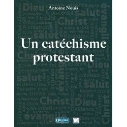 Un catéchisme protestant (3e éd.)