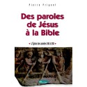 Des paroles de Jésus à la Bible - L\'Église des années 100 à 250