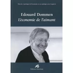 L'économie de l'aimant Théorie et pratique de l'économie